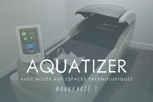 Aquatizer avec accès aux espaces thermoludiques Aquatizer avec accès aux espaces thermoludiques